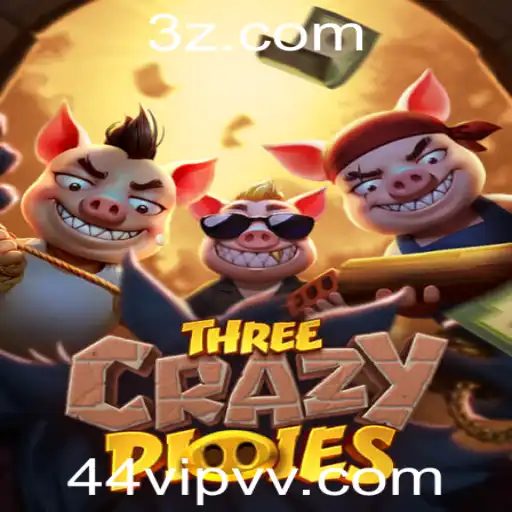 Descubra o Mundo Empolgante de ThreeCrazyPiggies com 44vipcom